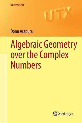 Algebraic Geometry over the Complex Numbers 1