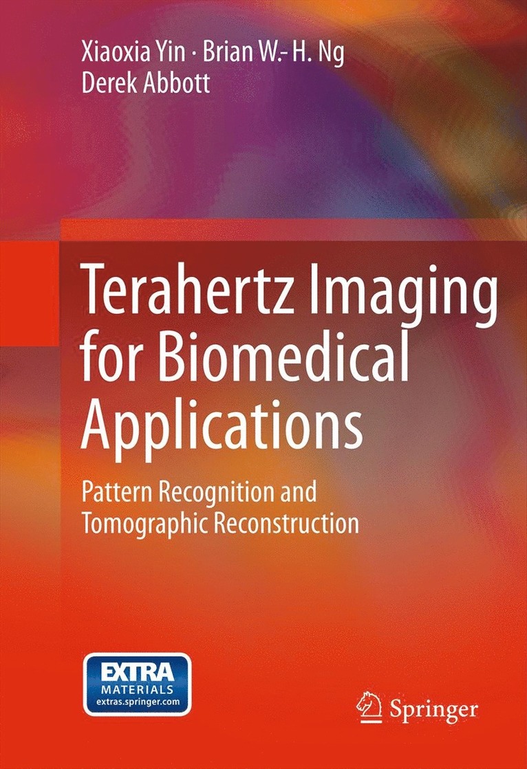Xiaoxia Yin, Brian W.-H. Ng, Derek Abbott, Brian W. -H Ng, Brian W. -H. Ng - Terahertz Imaging for Biomedical Applications, Inbunden