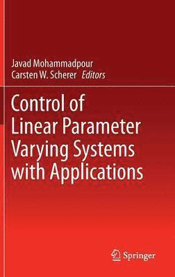 Control of Linear Parameter Varying Systems with Applications 1