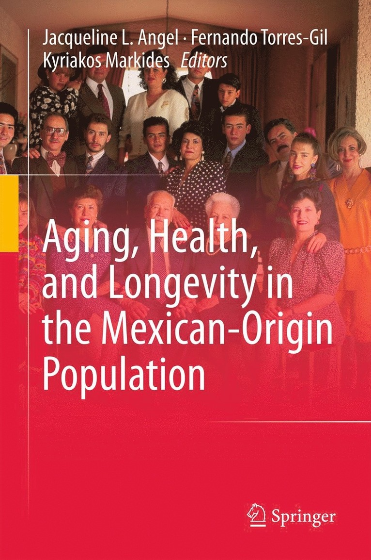 Aging, Health, and Longevity in the Mexican-Origin Population 1