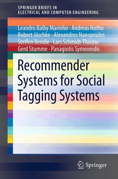 Leandro Balby Marinho, Andreas Hotho, Robert Jäschke, Alexandros Nanopoulos, Steffen Rendle, Lars Schmidt-Thieme, Gerd Stumme, Panagiotis Symeonidis - Recommender Systems for Social Tagging Systems, Häftad