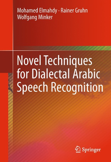 bokomslag Novel Techniques for Dialectal Arabic Speech Recognition