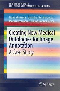 bokomslag Creating New Medical Ontologies for Image Annotation
