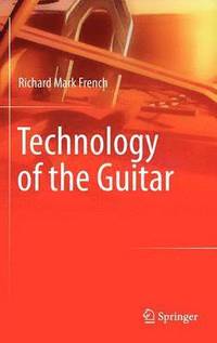 bokomslag Technology of the Guitar
