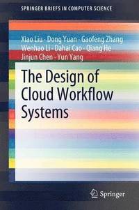 bokomslag The Design of Cloud Workflow Systems