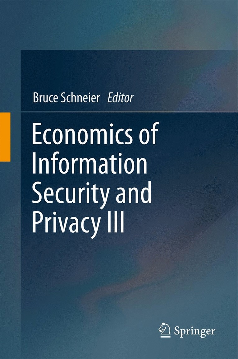 Bruce Schneier - Economics of Information Security and Privacy III, Inbunden