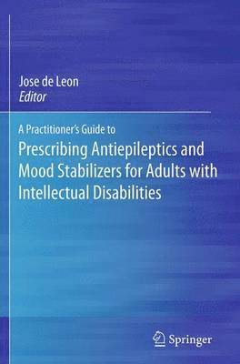 bokomslag A Practitioner's Guide to Prescribing Antiepileptics and Mood Stabilizers for Adults with Intellectual Disabilities