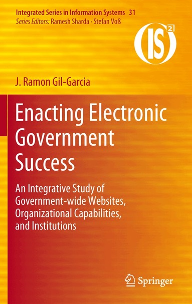 J. Ramon Gil-Garcia - Enacting Electronic Government Success, Inbunden