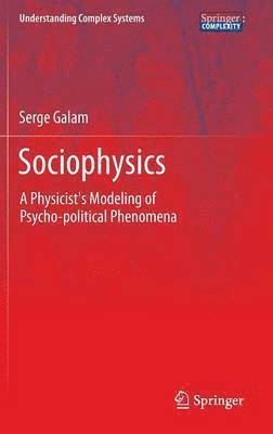 Serge Galam - Sociophysics, Inbunden