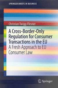 bokomslag A Cross-Border-Only Regulation for Consumer Transactions in the EU
