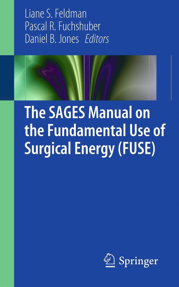 SAGES Manual on the Fundamental Use of Surgical Energy (FUSE)