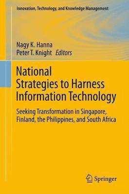 National Strategies to Harness Information Technology 1