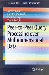 bokomslag Peer-to-Peer Query Processing over Multidimensional Data