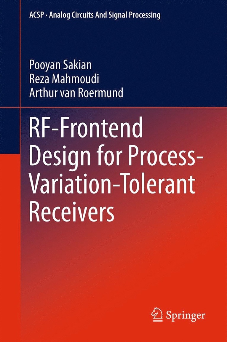 Pooyan Sakian, Reza Mahmoudi, Arthur van Roermund, Arthur van Roermund - RF-Frontend Design for Process-Variation-Tolerant Receivers, Inbunden