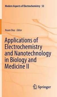 bokomslag Applications of Electrochemistry and Nanotechnology in Biology and Medicine II