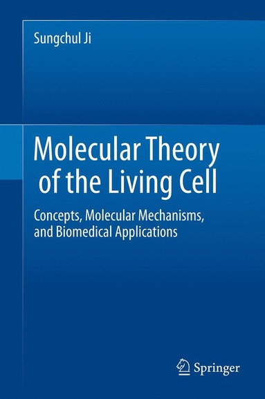 bokomslag Molecular Theory of the Living Cell