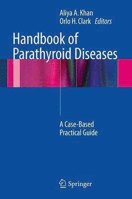 Aliya A. Khan, MD, Orlo H Clark, Aliya A. Khan MD, Orlo H. Clark, Md Khan - Handbook of Parathyroid Diseases, Häftad