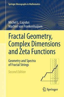 Fractal Geometry, Complex Dimensions and Zeta Functions 1