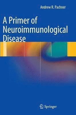 bokomslag A Primer of Neuroimmunological Disease