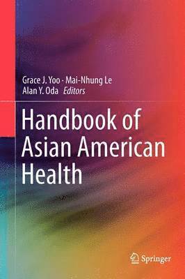 bokomslag Handbook of Asian American Health