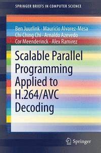 bokomslag Scalable Parallel Programming Applied to H.264/AVC Decoding