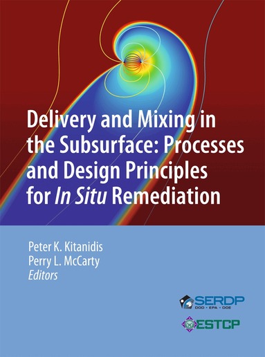 Peter K. Kitanidis, Perry L. McCarty - Delivery and Mixing in the Subsurface, Inbunden