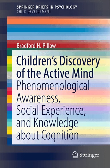 Bradford H. Pillow - Children’s Discovery of the Active Mind, Häftad