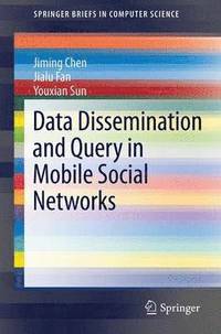 bokomslag Data Dissemination and Query in Mobile Social Networks