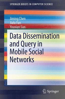 bokomslag Data Dissemination and Query in Mobile Social Networks
