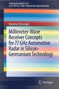 bokomslag Millimeter-Wave Receiver Concepts for 77 GHz Automotive Radar in Silicon-Germanium Technology