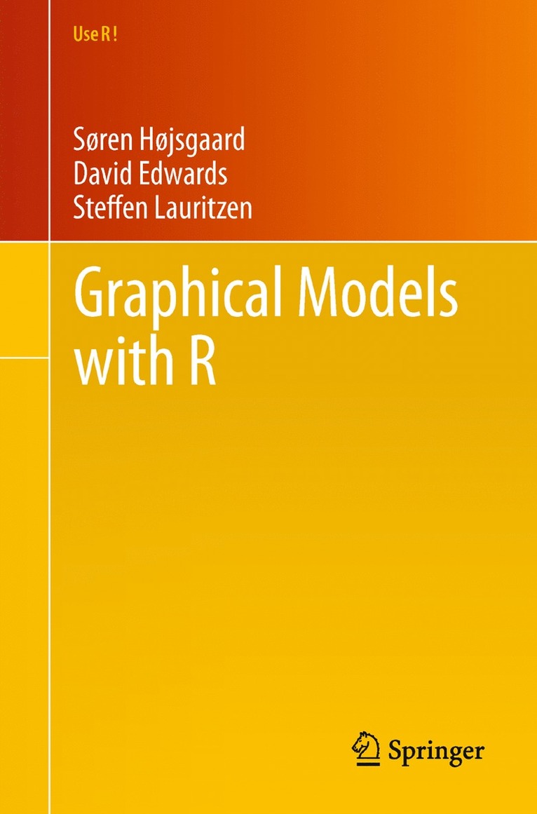 Søren Højsgaard, David Edwards, Steffen Lauritzen - Graphical Models with R, Häftad