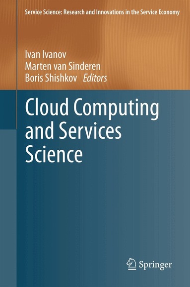 Ivan Ivanov, Marten van Sinderen, Boris Shishkov - Cloud Computing and Services Science, Inbunden