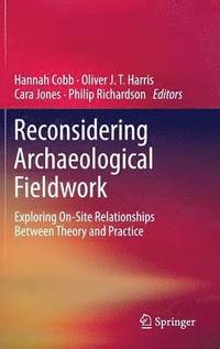 bokomslag Reconsidering Archaeological Fieldwork
