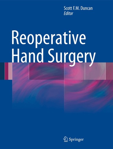 Scott F.M. Duncan - Reoperative Hand Surgery, Inbunden