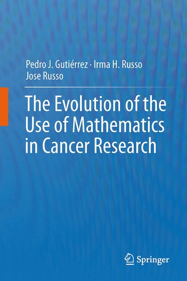 bokomslag Evolution of the Use of Mathematics in Cancer Research