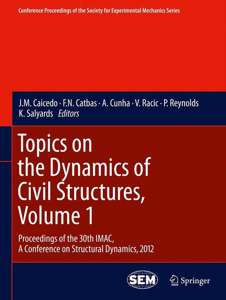 Topics on the Dynamics of Civil Structures, Volume 1 1