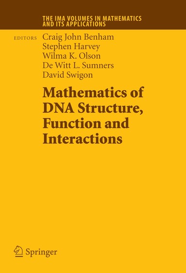 Craig John Benham, Stephen Harvey, Wilma K. Olson, De Witt Sumners, David Swigon - Mathematics of DNA Structure, Function and Interactions, Häftad