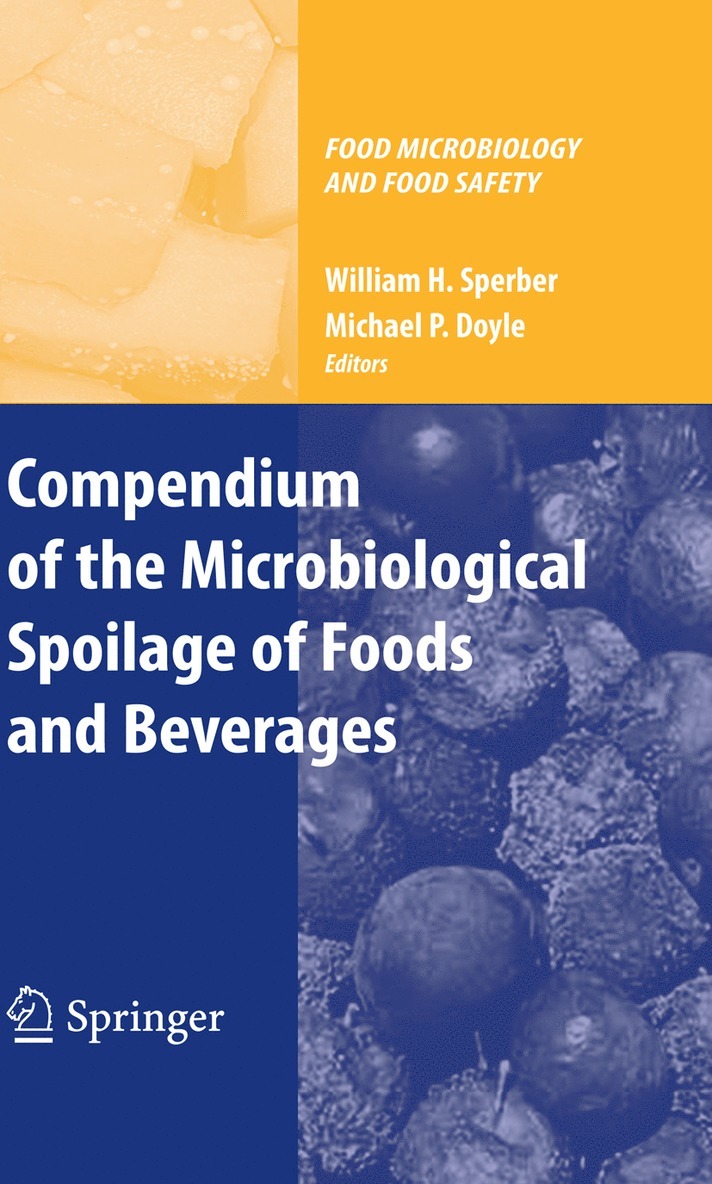 William H. Sperber, Michael P. Doyle - Compendium of the Microbiological Spoilage of Foods and Beverages, Häftad