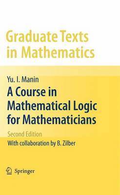 A Course in Mathematical Logic for Mathematicians 1