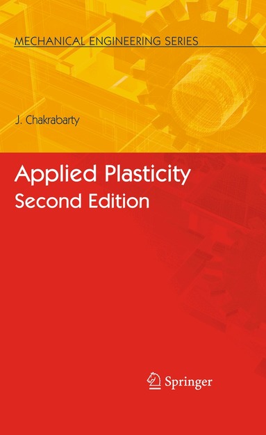 Jagabandhu Chakrabarty - Applied Plasticity, Second Edition, Häftad