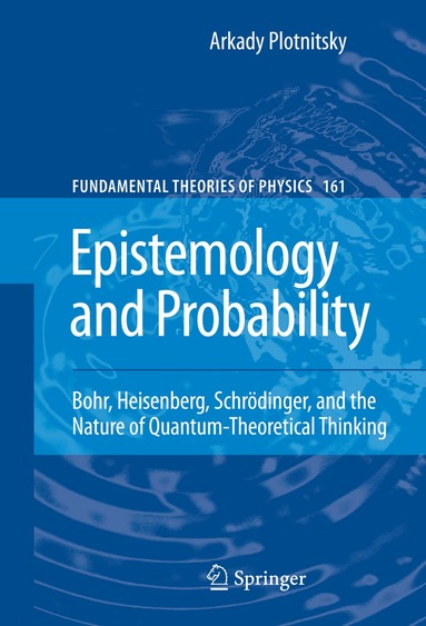 Arkady Plotnitsky - Epistemology and Probability, Häftad