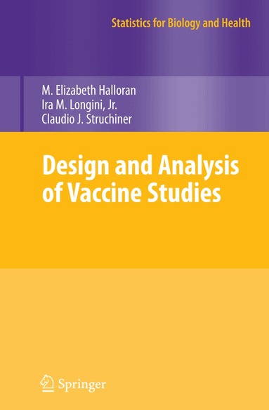 M. Elizabeth Halloran, Ira M. Longini, Jr., Claudio  J. Struchiner - Design and Analysis of Vaccine Studies, Häftad