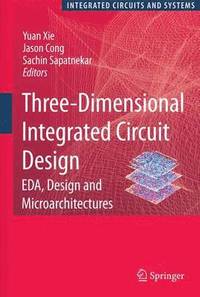 bokomslag Three-Dimensional Integrated Circuit Design