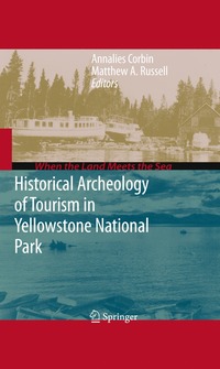 bokomslag Historical Archeology of Tourism in Yellowstone National Park