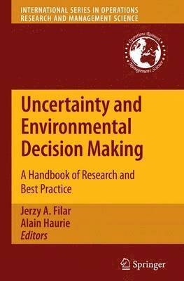 Uncertainty and Environmental Decision Making 1