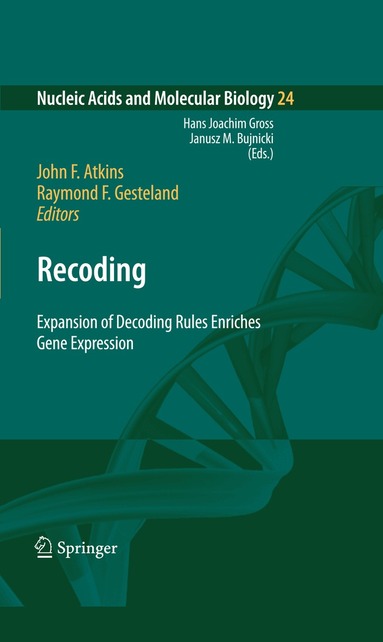 John F. Atkins, Raymond F. Gesteland - Recoding: Expansion of Decoding Rules Enriches Gene Expression, Häftad