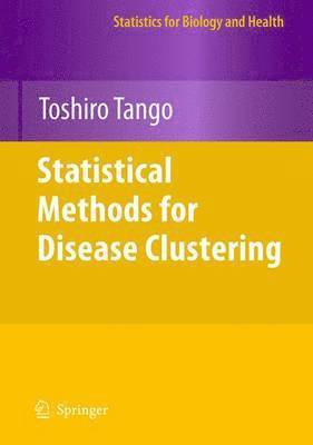 Toshiro Tango - Statistical Methods for Disease Clustering, Häftad