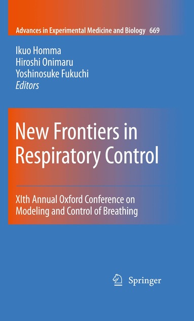 Ikuo Homma, Hiroshi Onimaru, Yoshinosuke Fukuchi - New Frontiers in Respiratory Control, Häftad
