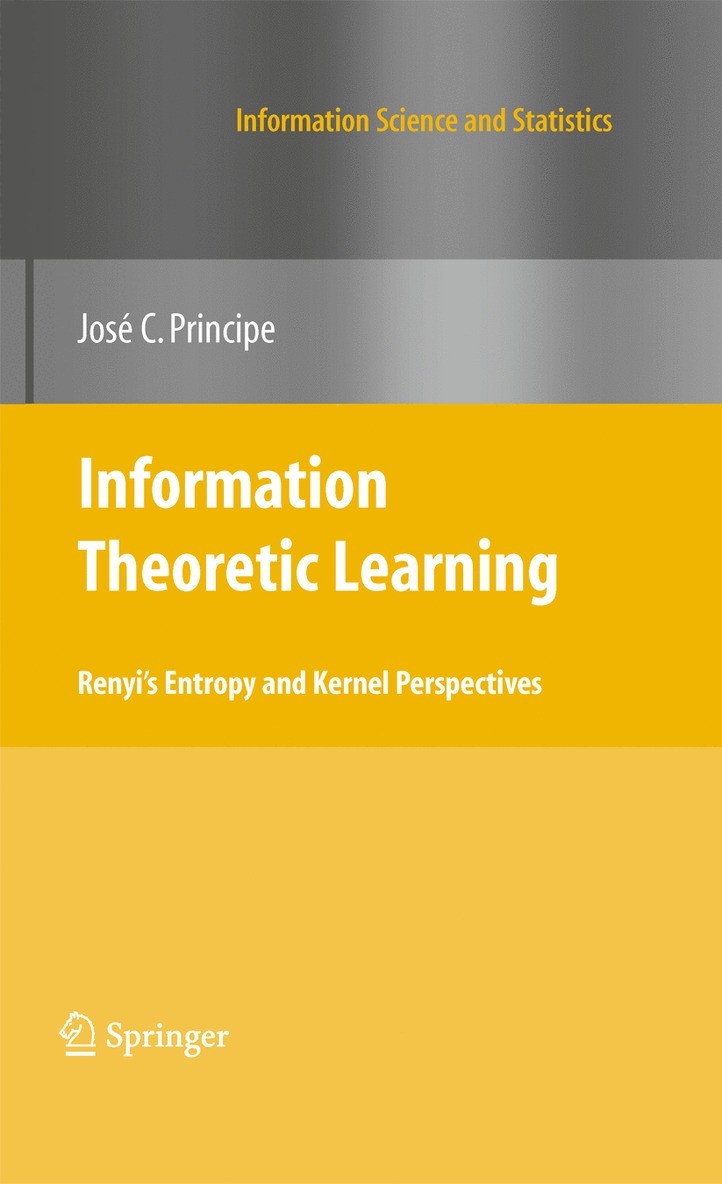 Jose C. Principe - Information Theoretic Learning, Häftad