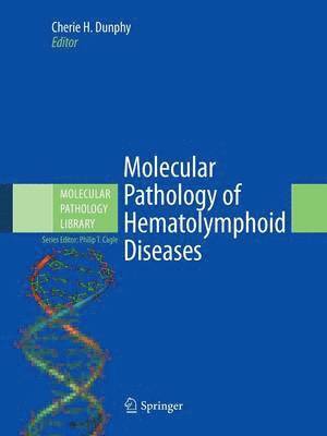Molecular Pathology of Hematolymphoid Diseases 1